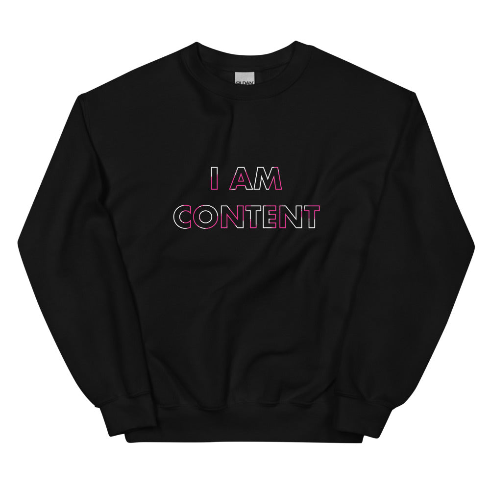 I Am Content | Sweatshirt