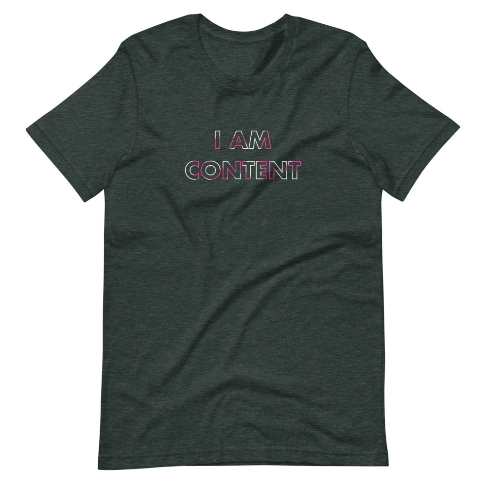 I Am Content Tee